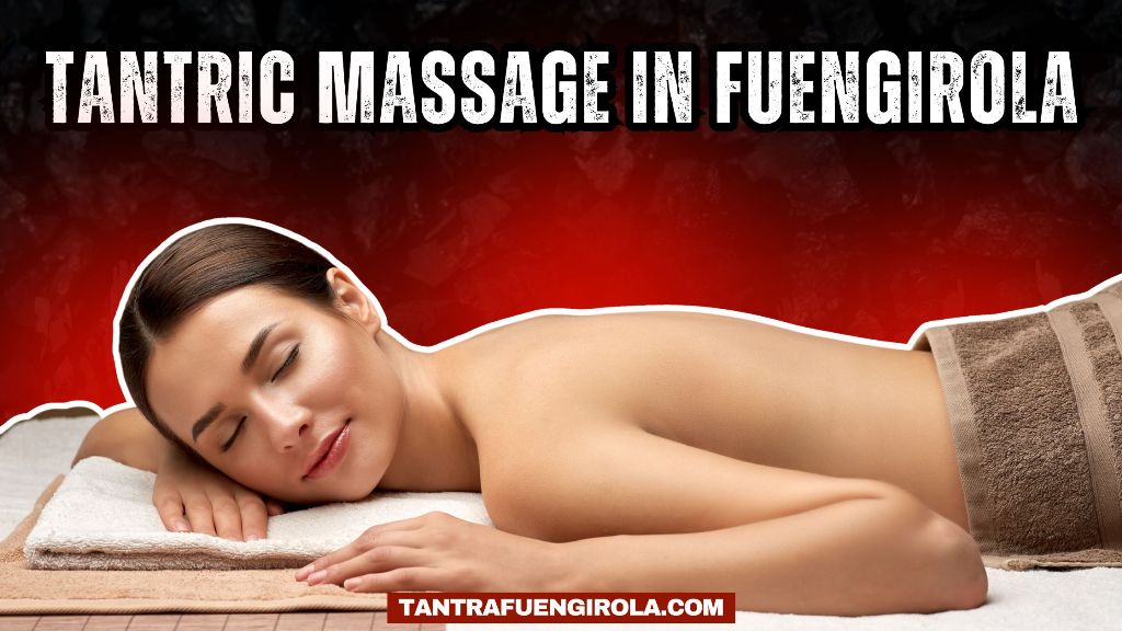 Tantric Massage in Fuengirola